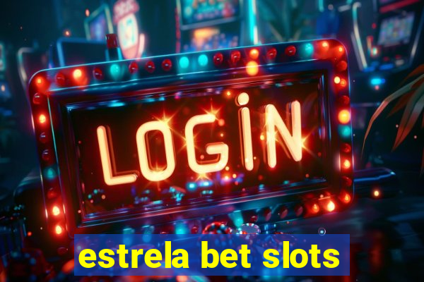 estrela bet slots