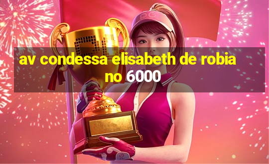 av condessa elisabeth de robiano 6000