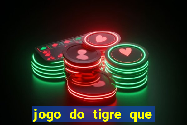 jogo do tigre que ganha b?nus ao se cadastrar