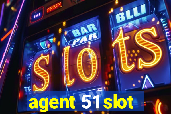 agent 51 slot