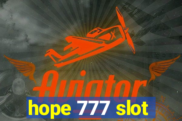 hope 777 slot