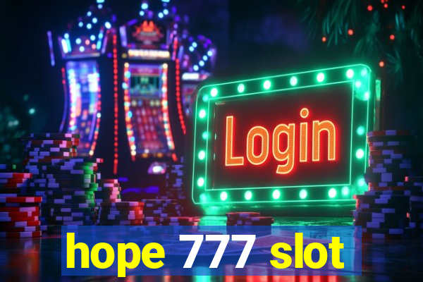 hope 777 slot