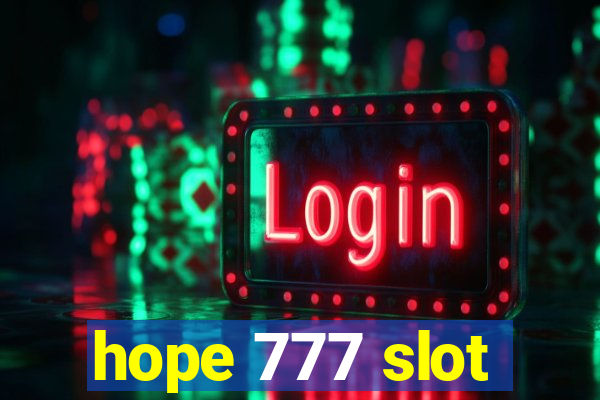 hope 777 slot