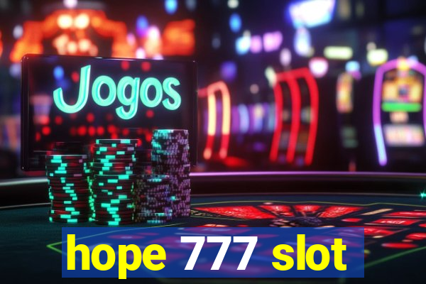 hope 777 slot