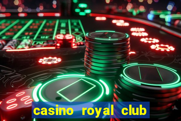 casino royal club no deposit bonus