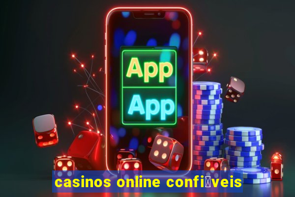 casinos online confi谩veis