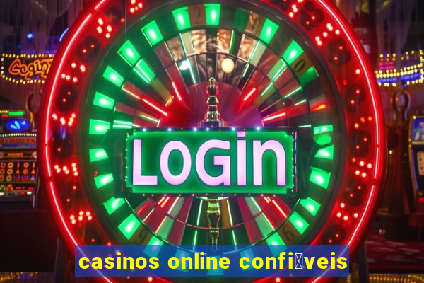 casinos online confi谩veis