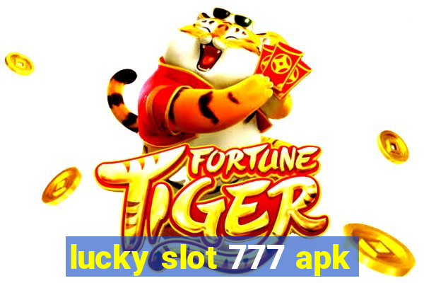 lucky slot 777 apk