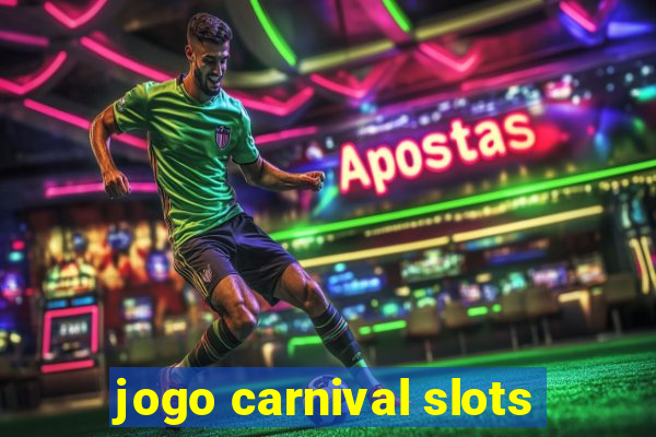 jogo carnival slots