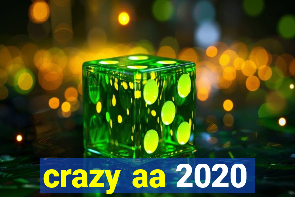 crazy aa 2020