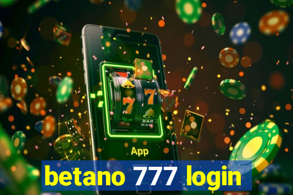 betano 777 login