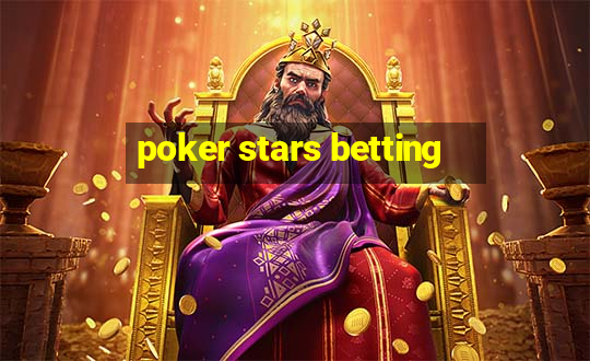 poker stars betting