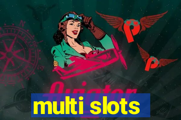 multi slots