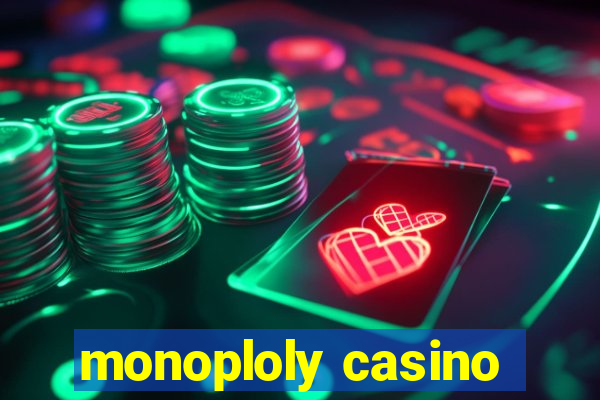 monoploly casino