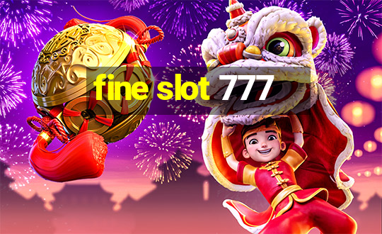 fine slot 777