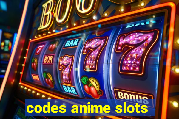 codes anime slots