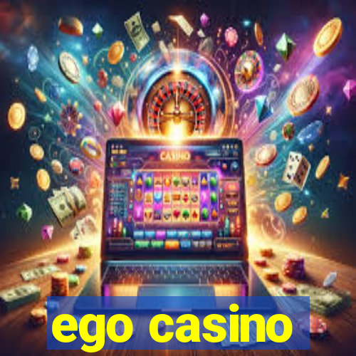 ego casino