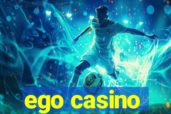 ego casino