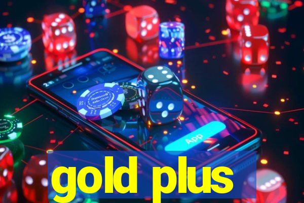 gold plus