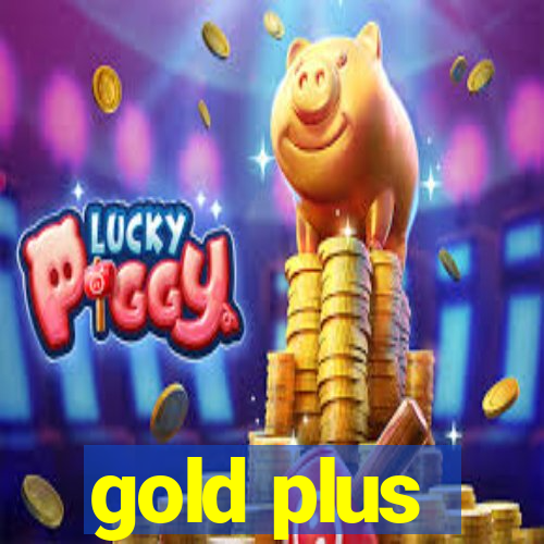 gold plus