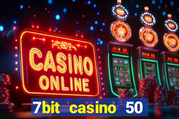 7bit casino 50 free spins