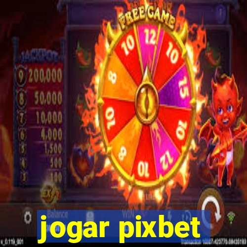 jogar pixbet