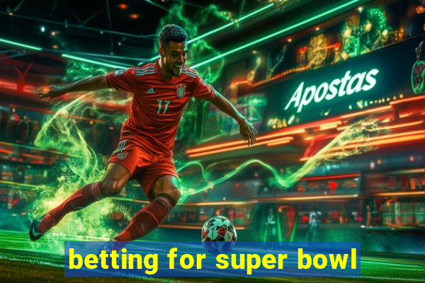 betting for super bowl