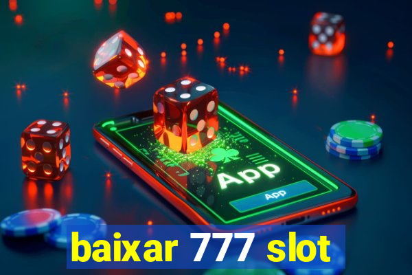 baixar 777 slot