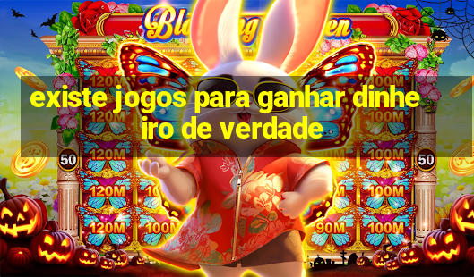 existe jogos para ganhar dinheiro de verdade