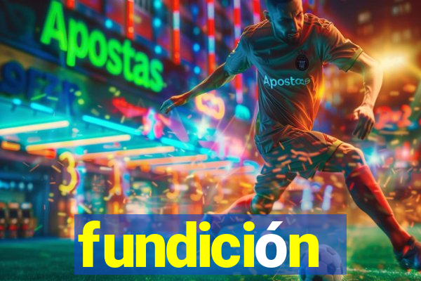 fundición