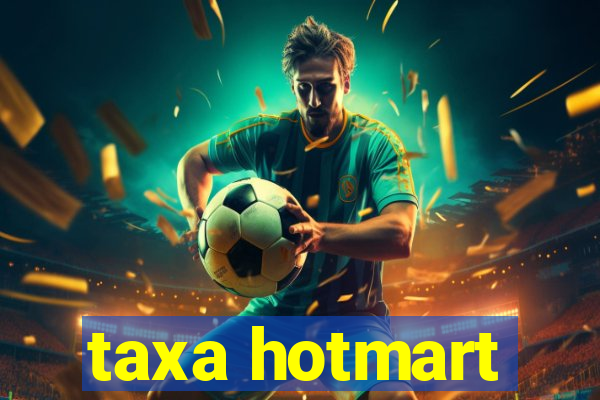 taxa hotmart