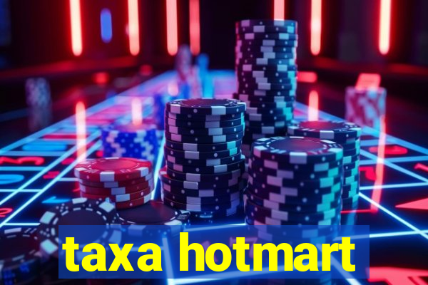 taxa hotmart