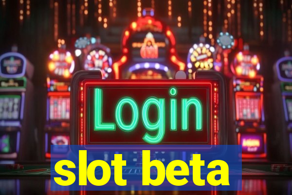 slot beta