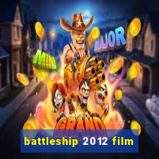 battleship 2012 film