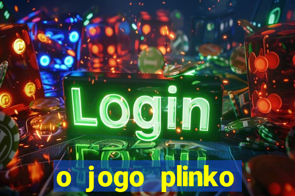 o jogo plinko lucky paga mesmo