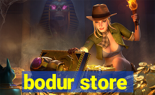 bodur store