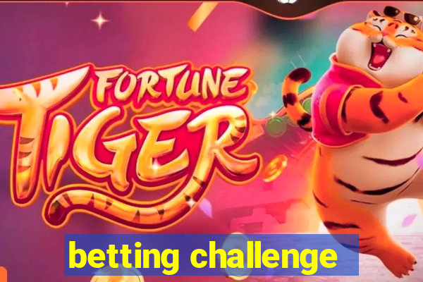 betting challenge