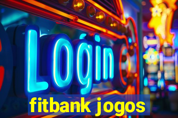 fitbank jogos