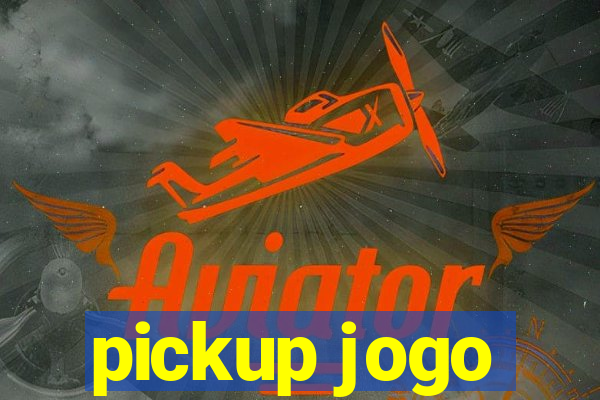 pickup jogo