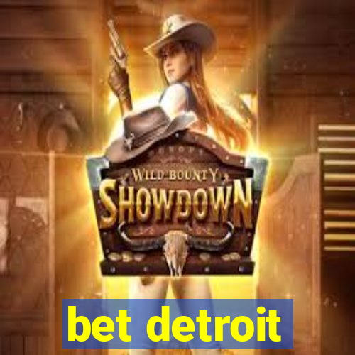 bet detroit