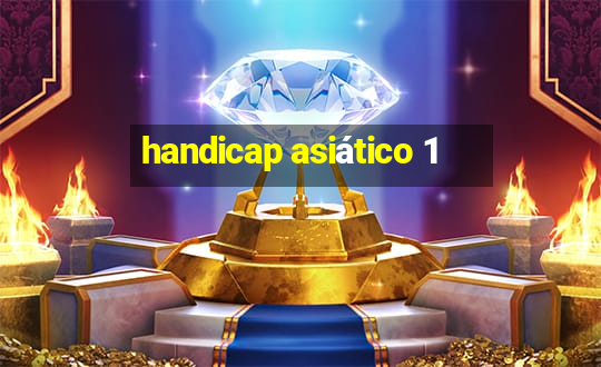 handicap asiático 1