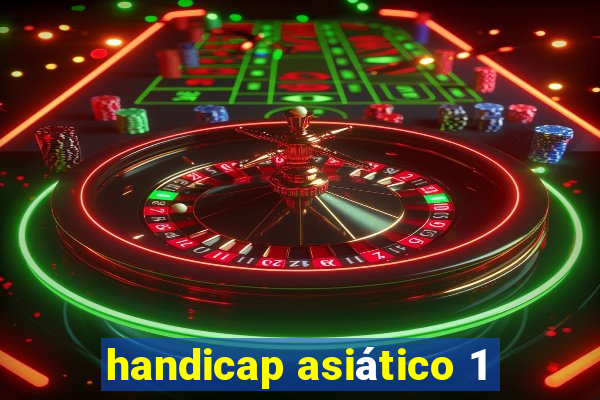 handicap asiático 1