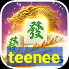 teenee