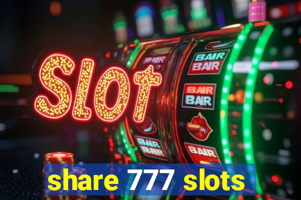 share 777 slots