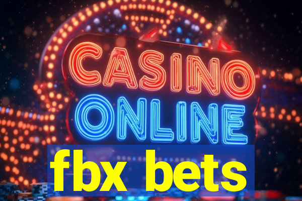 fbx bets