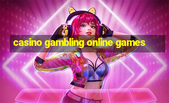 casino gambling online games