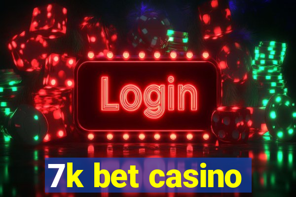 7k bet casino