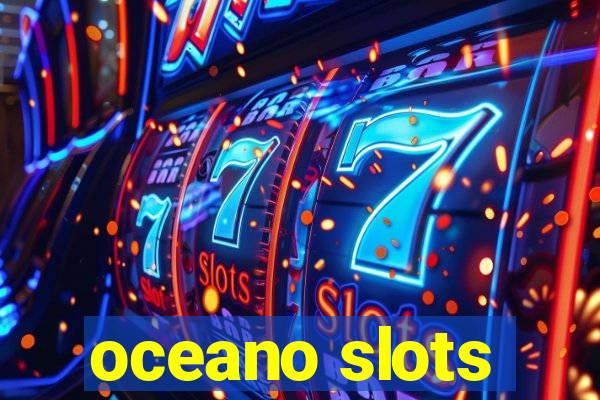 oceano slots