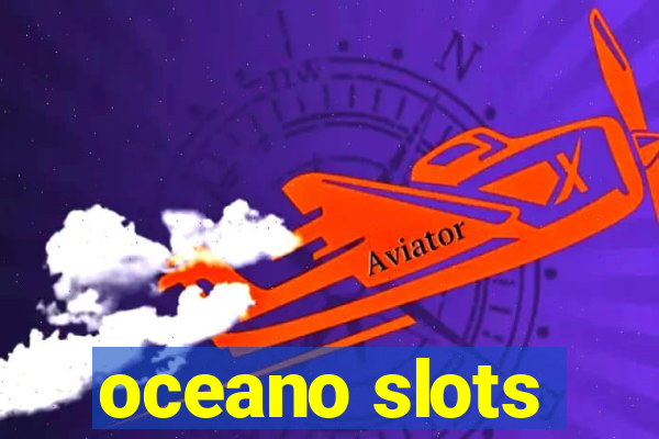 oceano slots