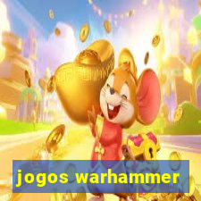 jogos warhammer